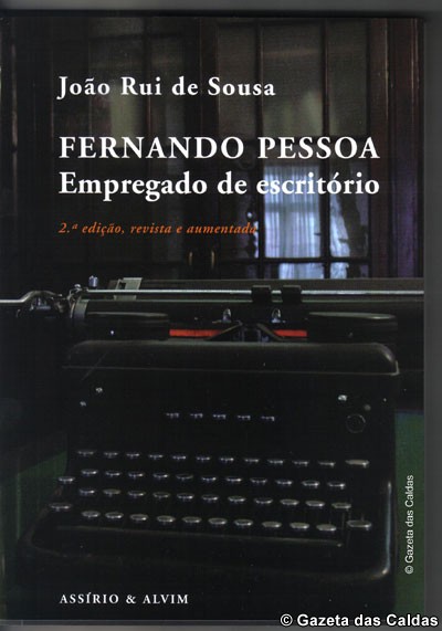 Um Livro Por Semana 170 – «Fernando Pessoa – Empregado de escritório» de João Rui de Sousa