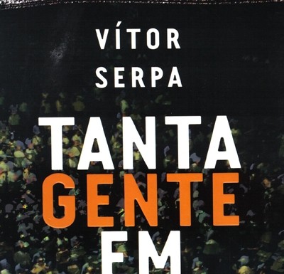 Um Livro Por Semana 183 – «Tanta gente em mim» de Vítor Serpa