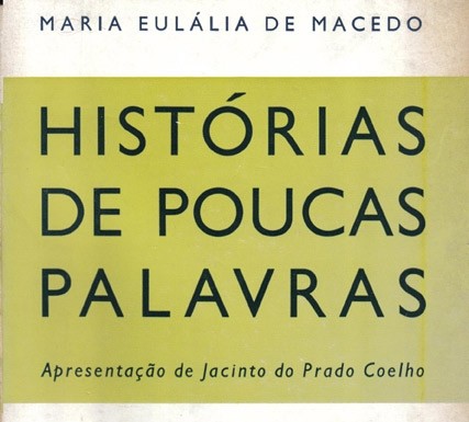 Um Livro Por Semana 197 – «Histórias de poucas palavras» de Maria Eulália de Macedo
