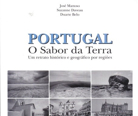 Um Livro Por Semana 198 – «Portugal – O sabor da terra» de José Mattoso, Suzanne Daveau e Duarte Belo