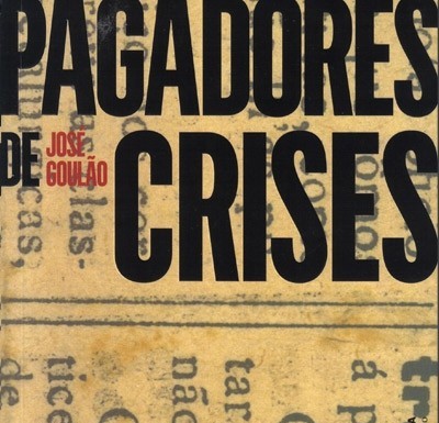Um Livro Por Semana 209 – «Pagadores de crises» de José Goulão notícias das Caldas