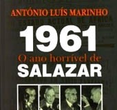 «1961 – O ano horrível de Salazar» de António Luís Marinho notícias das Caldas