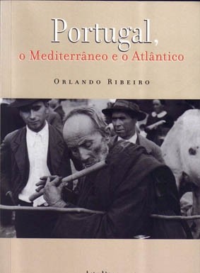 «Portugal – o Mediterrâneo e o Atlântico» de Orlando Ribeiro
