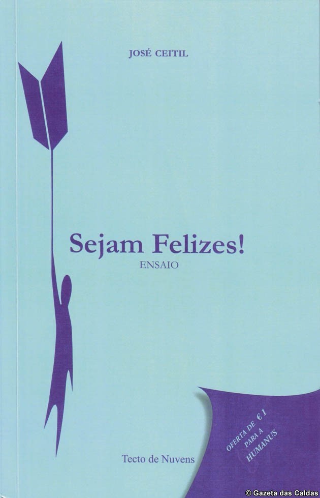 «Sejam felizes!» de José Ceitil