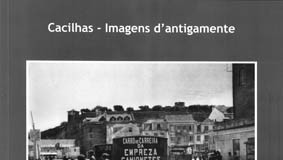 «Cacilhas – Imagens d’antigamente» de Luís Bayó Veiga
