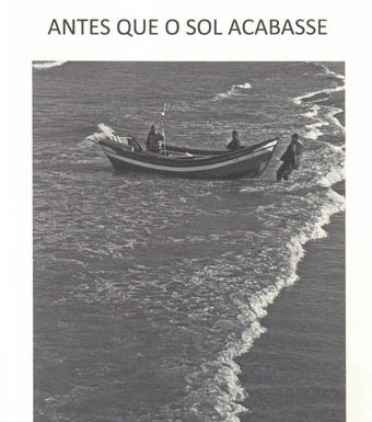 «Antes que o sol acabasse» de Mário Machado Fraião