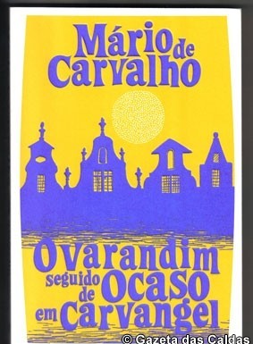 «O Varandim seguido de Ocaso em Carvangel» de Mário de Carvalho
