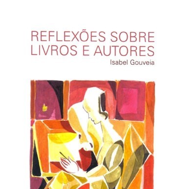 «Reflexões sobre livros e autores» de Isabel Gouveia Notícias das Caldas
