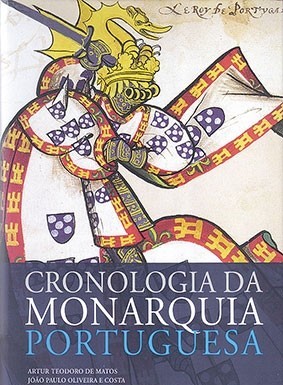 «Cronologia da Monarquia Portuguesa» de Artur Teodoro de Matos, João Paulo Oliveira e Costa e Roberto Carneiro Notícias das Caldas