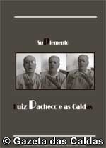 Luiz Pacheco e as Caldas