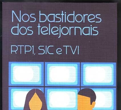 Nos bastidores dos telejornais – RTP1, SIC e TVI de Adelino Gomes Notícias das Caldas