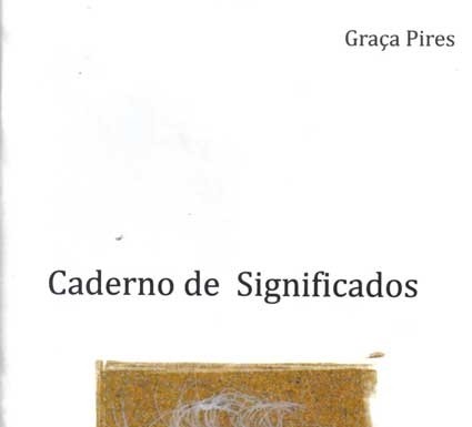 «Caderno de significados» de Graça Pires