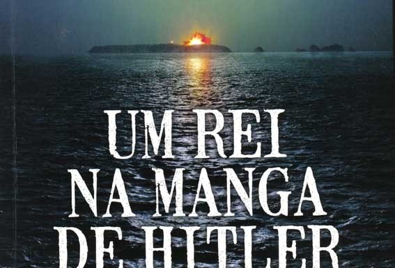 «Um rei na manga de Hitler» de José Goulão