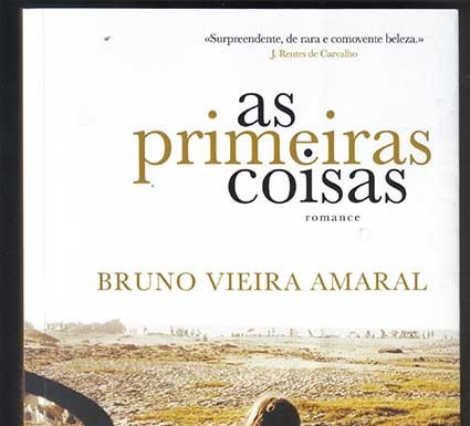 «As primeiras coisas» de Bruno Vieira Amaral