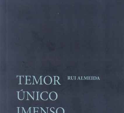 «Temor Único Imenso» de Rui Almeida