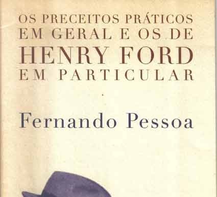 «Os preceitos práticos em geral e os de Henry Ford em particular» de Fernando Pessoa Gazeta das Caldas