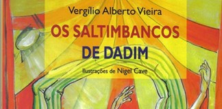 «Os saltimbancos de Dadim» de VergĂlio Alberto Vieira Gazeta das Caldas