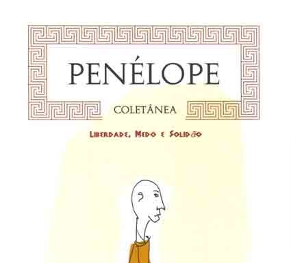 «Penélope – Coletânea – Liberdade, Medo e Solidão» Gazeta das Caldas
