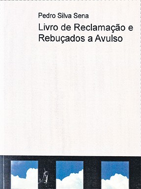 «Livro de Reclamação e Rebuçados a Avulso» de Pedro Silva Sena Gazeta das Caldas