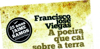 UM LIVRO POR SEMANA / 491 / «A poeira que cai sobre a terra» de Francisco José Viegas A Poeira