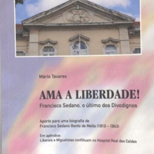 Ama a Liberdade! por Mário Tavares