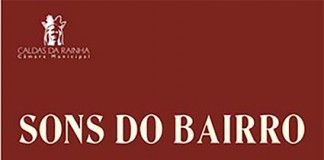 Sons do Bairro estão de regresso Notícias das Caldas