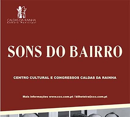 Sons do Bairro estão de regresso Notícias das Caldas