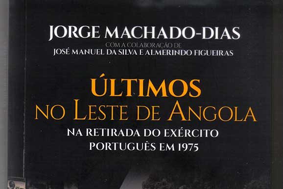 UM LIVRO POR SEMANA / 568 – «Últimos no Leste de Angola» de Jorge Machado-Dias