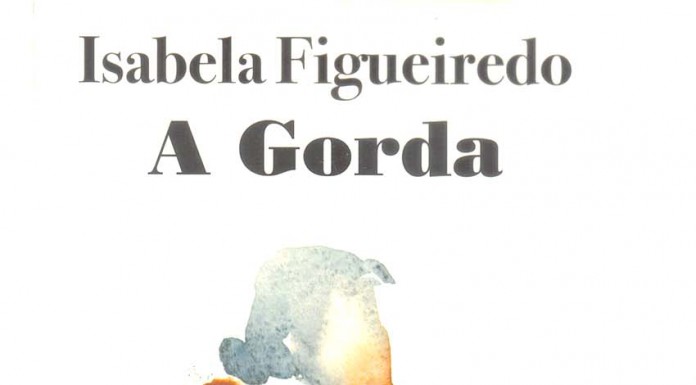 UM LIVRO POR SEMANA / 549 | «A Gorda» de Isabela Figueiredo