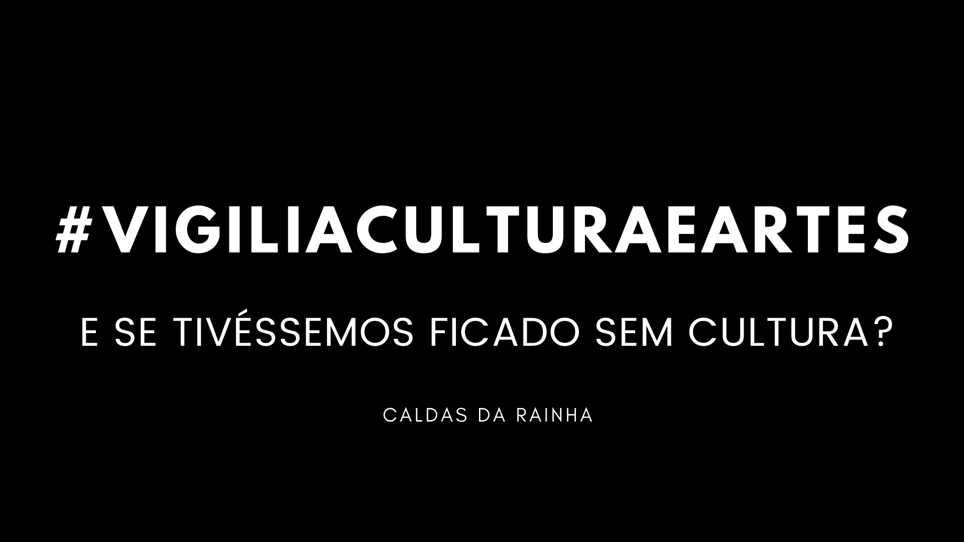 Coronavírus: Uma vigília consciente em defesa da Cultura