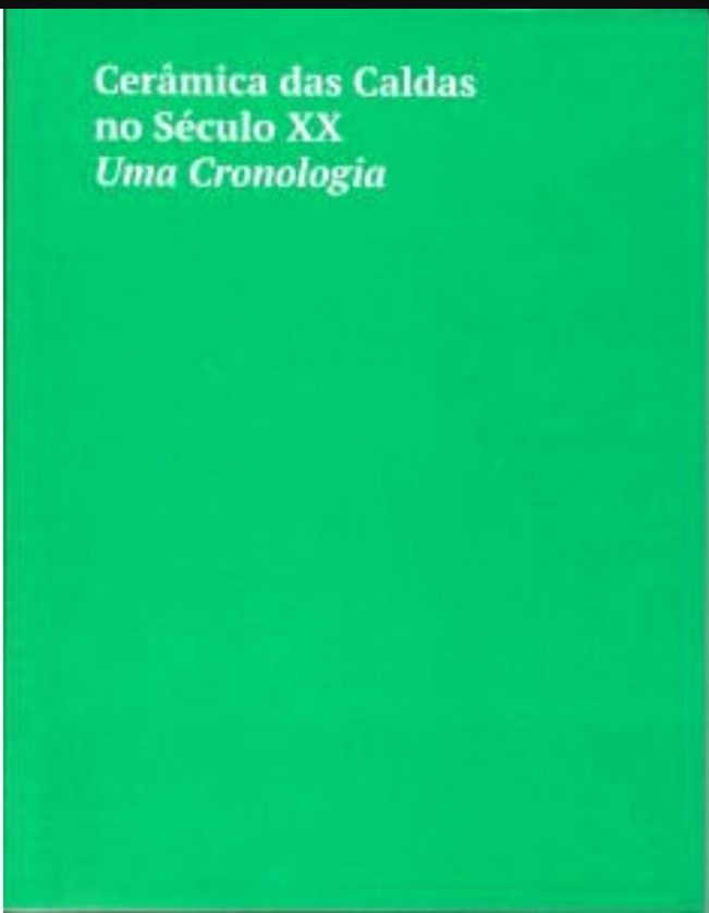 Cerâmica das Caldas no Século XX - Uma cronologia