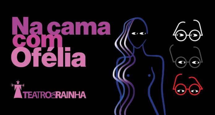 Teatro: “Na cama com Ofélia” vai estrear no Teatro da Rainha