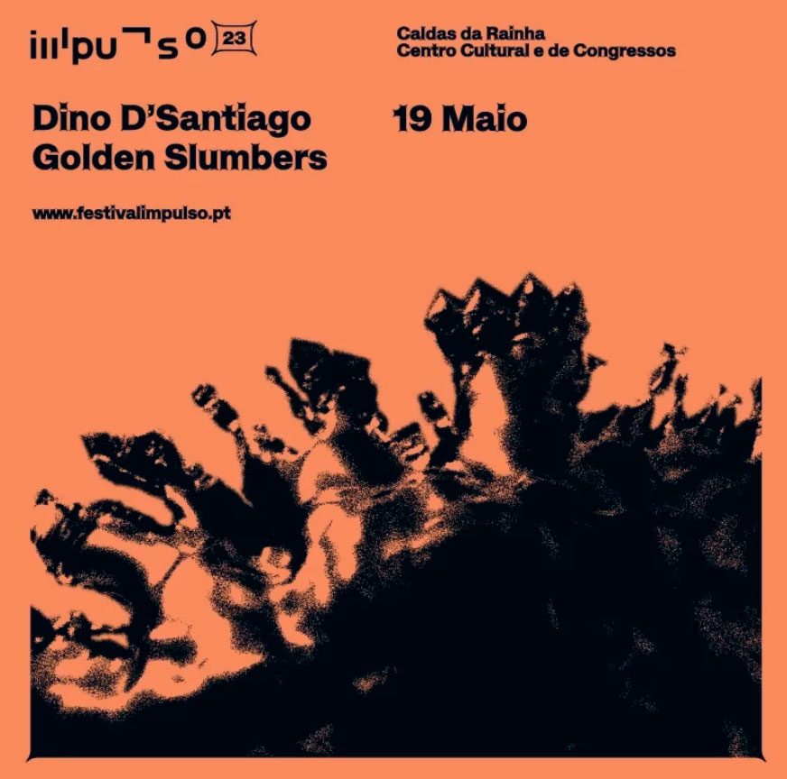 Música: Season Impulso traz Dino D’ Santiago às Caldas a 19 de maio