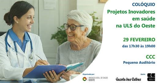 Colóquio vai dar a conhecer os projetos inovadores da ULS Oeste