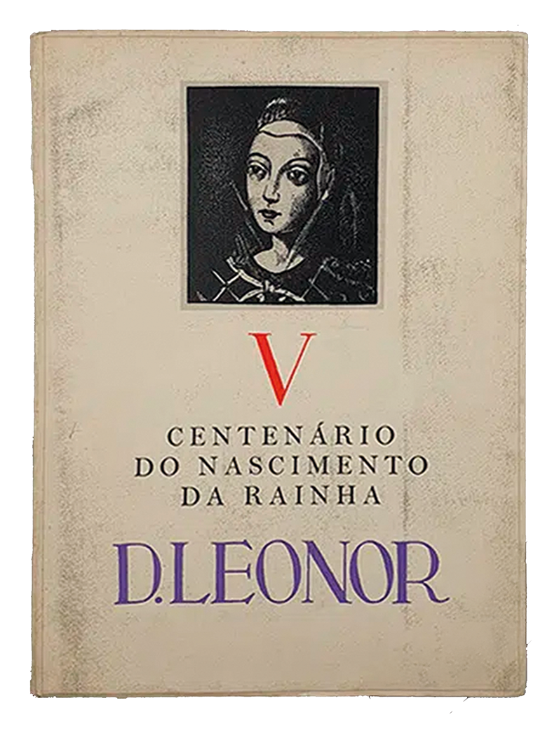 Comemora-se este ano o V Centenário da morte da Rainha Dona Leonor de Lencastre