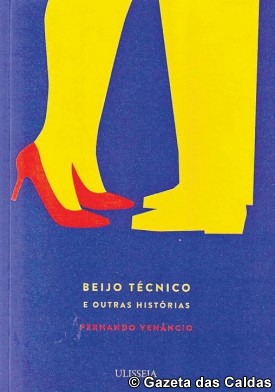 «Beijo técnico e outras histórias» de Fernando Venâncio